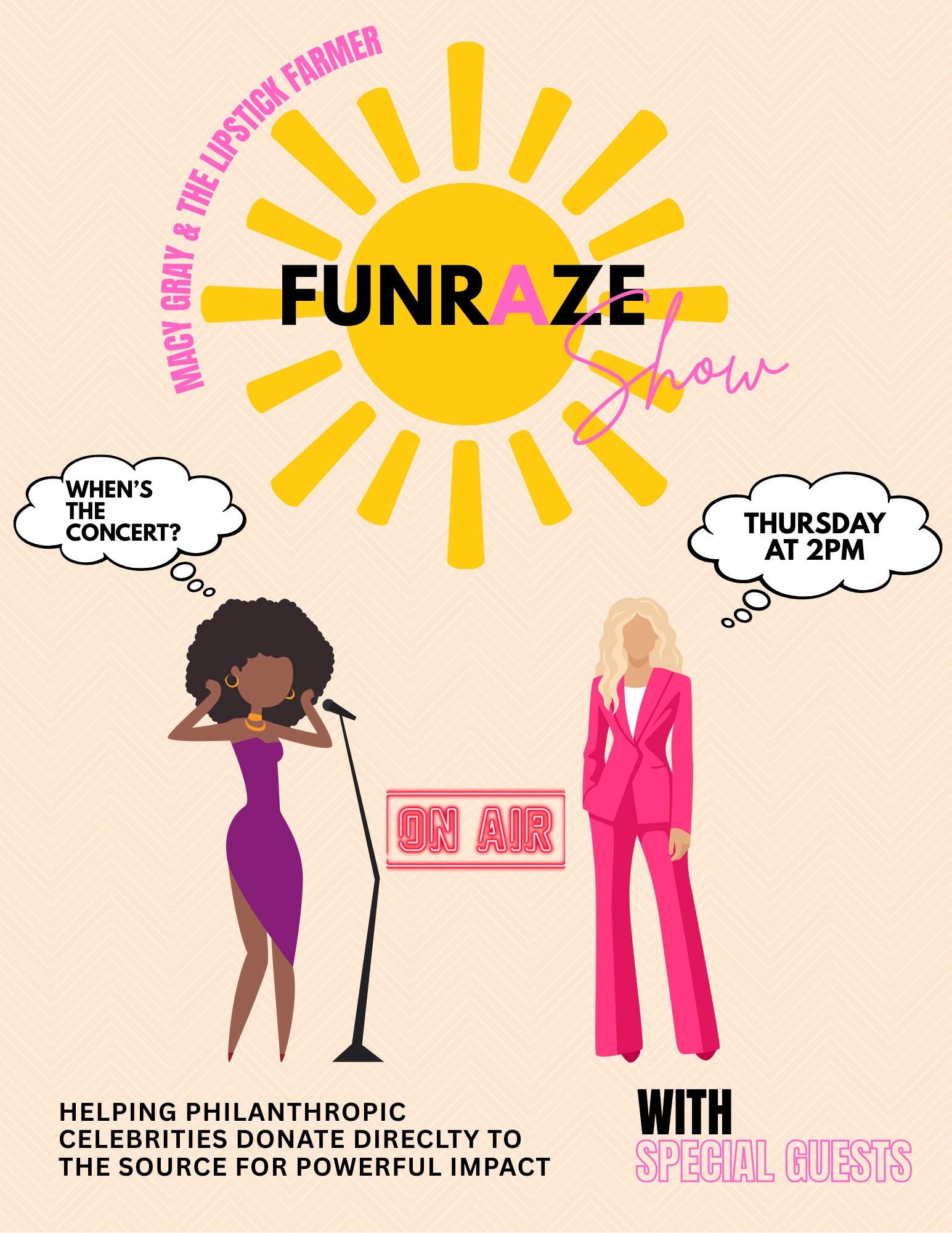 Poster for "FUNRAZE Show" featuring illustrated women, one at a microphone and one in a pink suit—Macy Gray-inspired flair. Sunburst and text bubbles ask, "When’s the concert?" and "Thursday at 2PM." Tagline: “Helping philanthropic celebrities donate directly to the source for powerful impact.